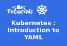 Kubernetes : Introduction to YAML