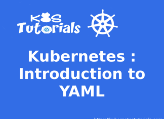 Kubernetes : Introduction to YAML